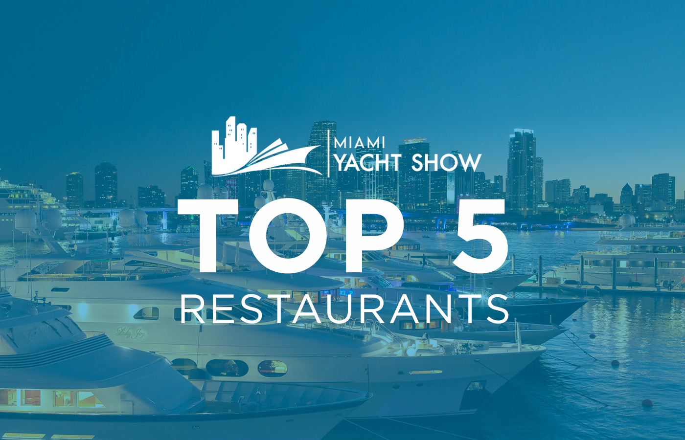 Top 5 Restaurants To Try Near Miami Yacht Show 2020
