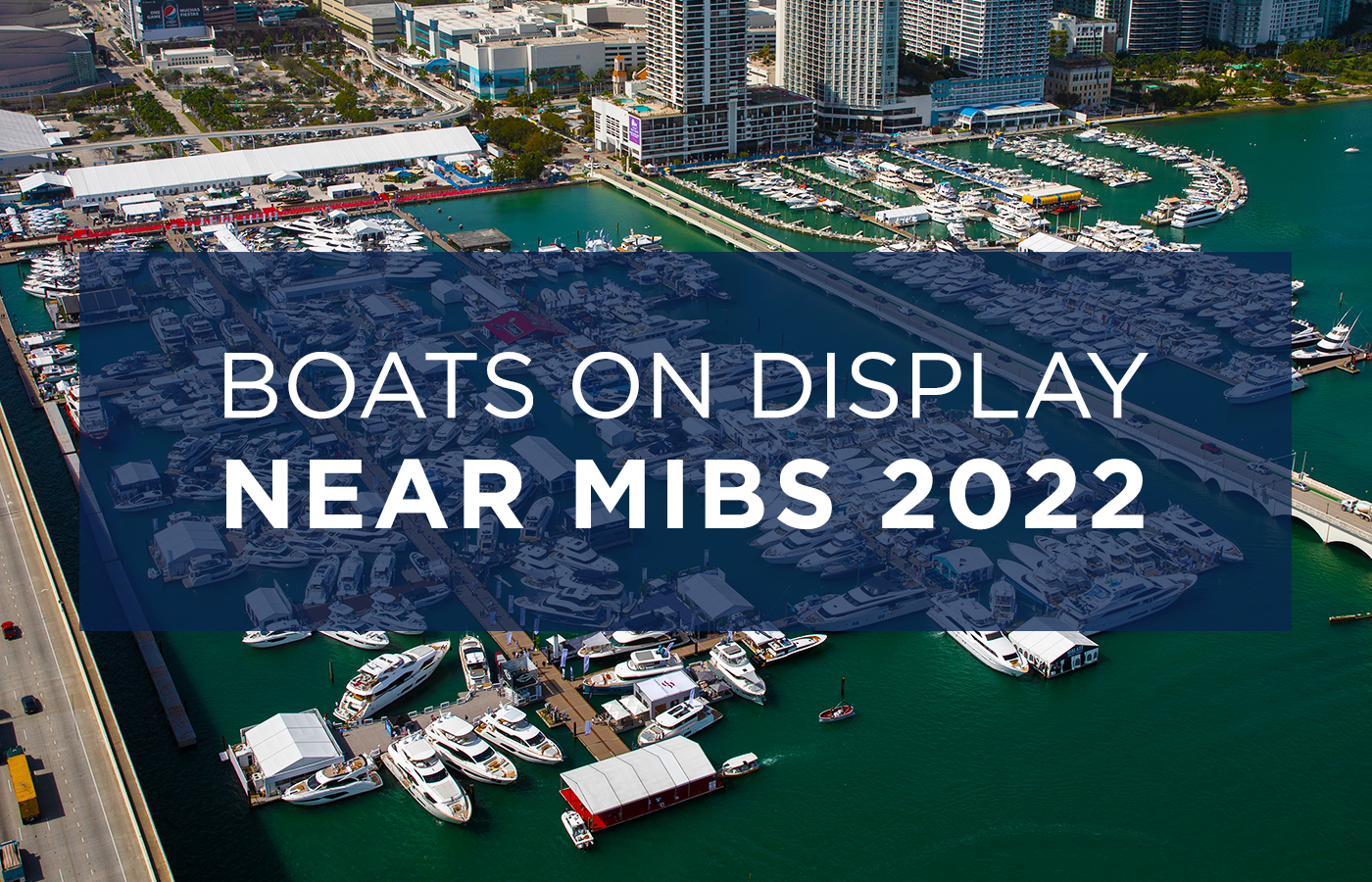 Boats Near the Miami Boat Show [MIBS 2022]