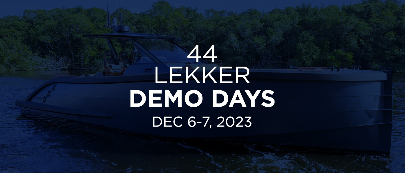 LEKKER 44 Demo Days [Sea Trials]